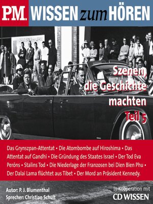 cover image of P.M. WISSEN zum HÖREN--Szenen, die Geschichte machten--Teil 5